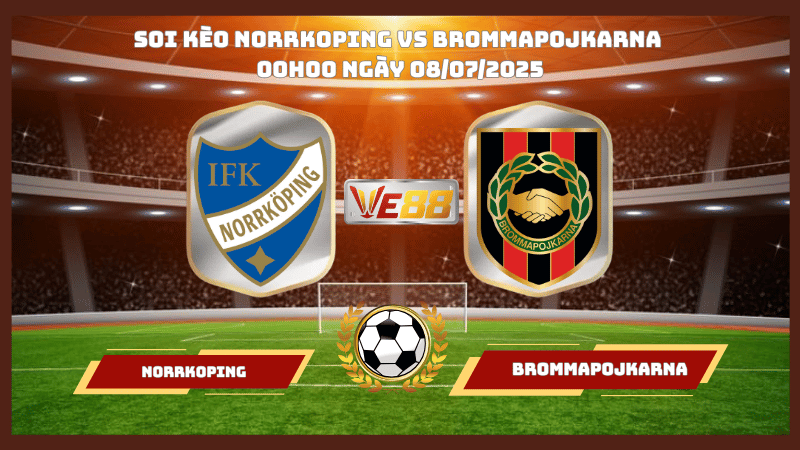 Nhận định soi kèo Norrkoping vs Brommapojkarna 00h00 ngày 08/07/2025 - VĐQG Thuỵ Điển